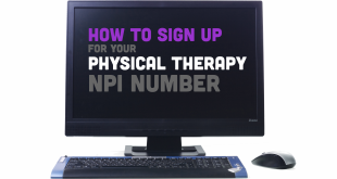 How to Apply for an NPI number for Physical Therapy