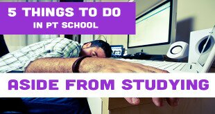 5 Things to Do in PT School Aside from Studying